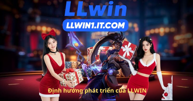 Định hướng phát triển của LLWIN