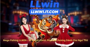 Mega Fishing LLWIN – Bí Quyết Chinh Phục Đại Dương Dành Cho Ngư Thủ